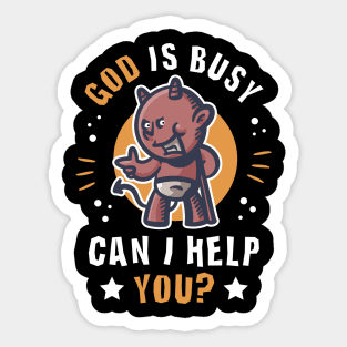 Cute Devil funny quote God is busy can I help you? Sticker